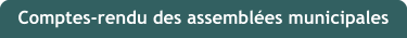 Comptes-rendu des assembles municipales